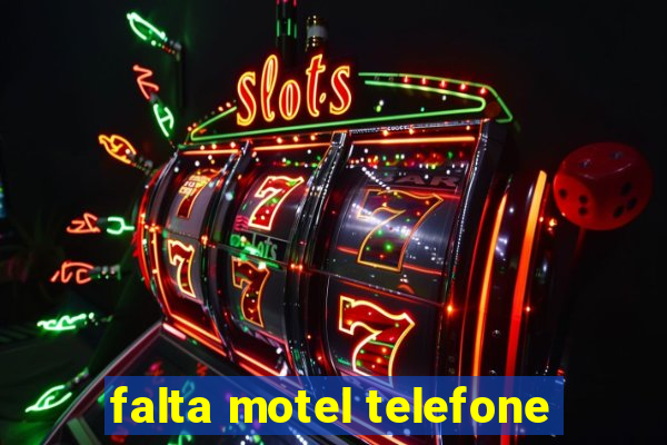 falta motel telefone